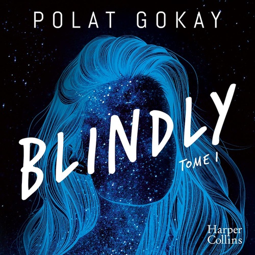 audiobook cover of Blindly - Tome 1, by Polat Gokay