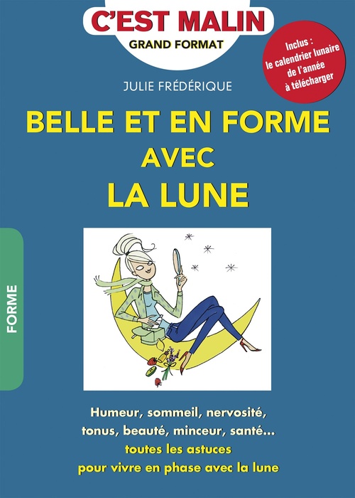 Couverture ebook de Belle et en forme avec la lune, c'est malin, de Julie Frédérique