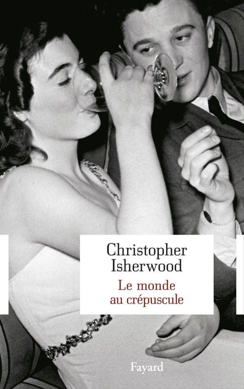ebook cover of Le monde au crépuscule, by Christopher Isherwood