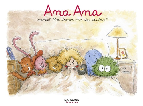 Couverture ebook de Ana Ana - Tome 21 - Comment bien dormir avec six doudous ?, de Dominique Roques
