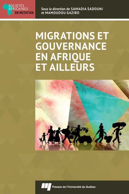 ebook cover of Migrations et gouvernance en Afrique et ailleurs, by Mamoudou Gazibo, Samadia Sadouni