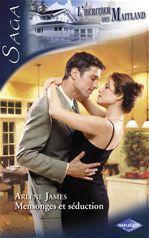 Couverture ebook de Mensonges et séduction (Saga L'Héritier des Maitland vol.6), de Arlene James
