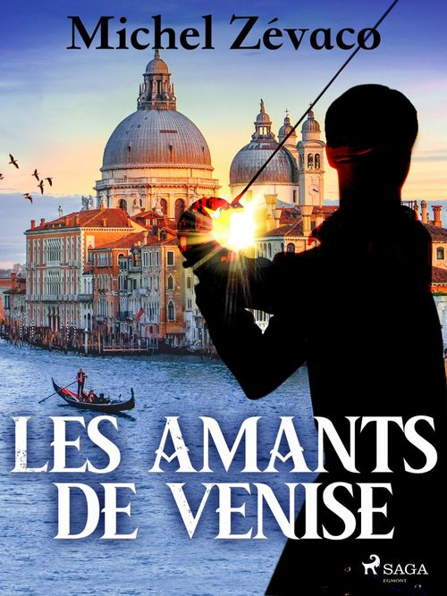ebook cover of Les Amants de Venise, by Michel Zévaco