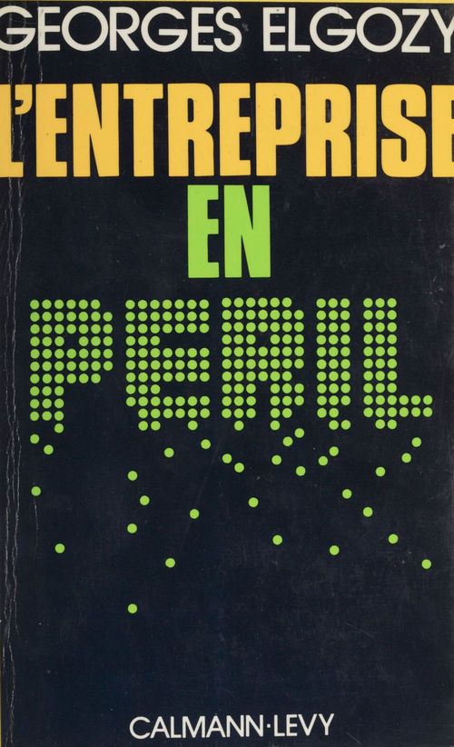 Couverture ebook de L'Entreprise en péril, de Georges Elgozy