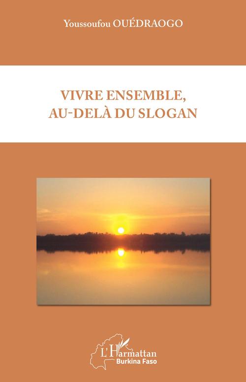 Couverture ebook de Vivre ensemble, au-delà du slogan, de Youssoufou Ouedraogo