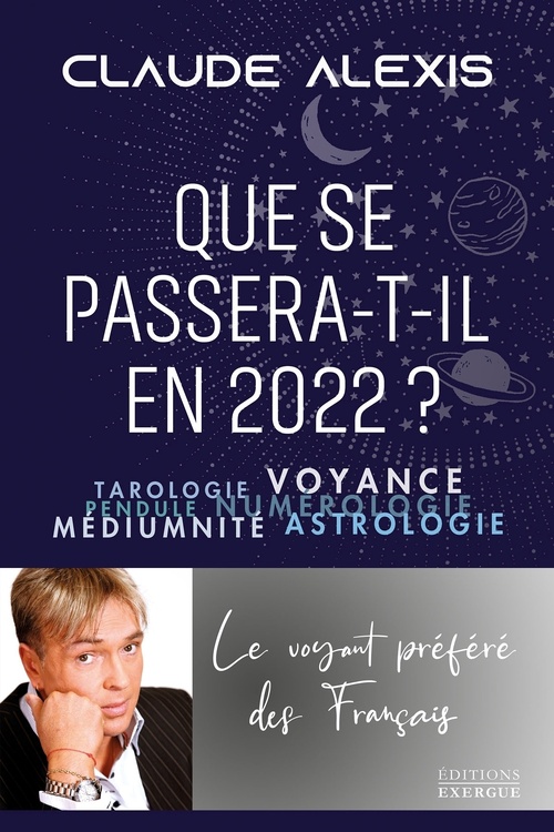 Couverture ebook de Que se passera-t-il en 2022 ? - Tarologie, voyance, pendule, numérologie, médiumnité, astrologie, de Claude Alexis