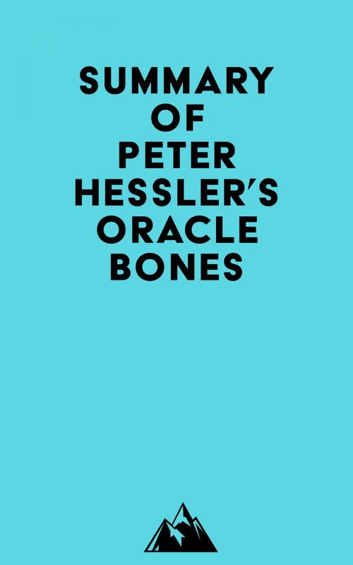 Couverture ebook de Summary of Peter Hessler's Oracle Bones, de Everest Media