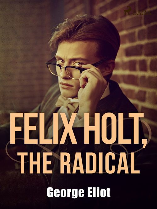 ebook cover of Felix Holt, the Radical, by George Eliot