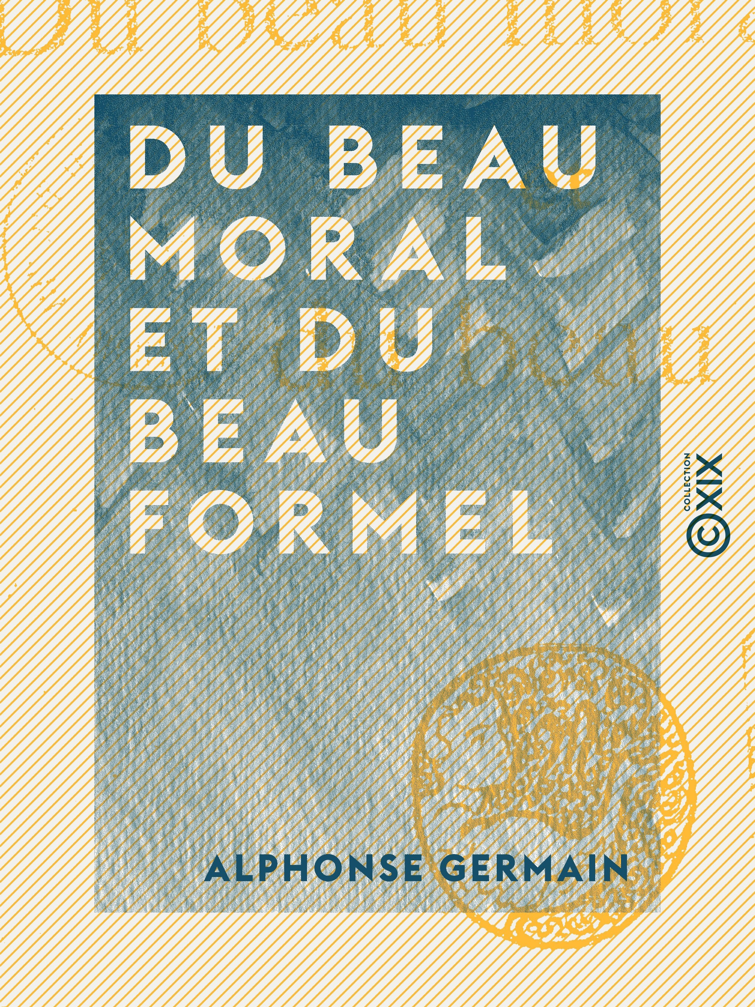Couverture ebook de Du beau moral et du beau formel, de Alphonse Germain