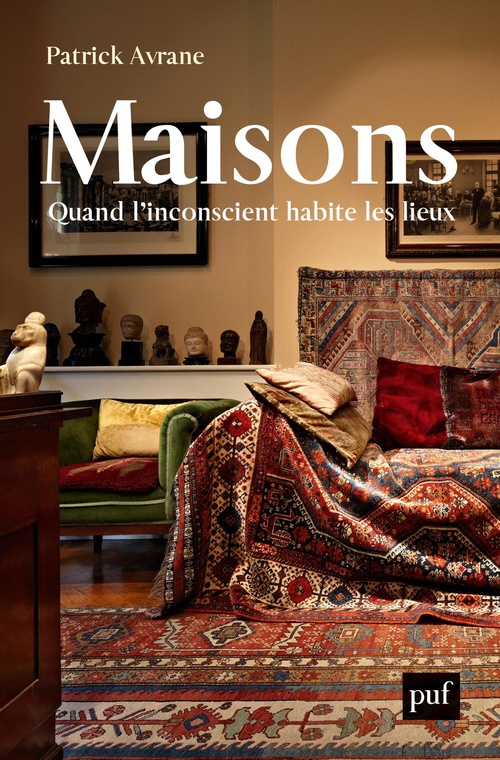 Couverture ebook de Maisons : Quand l'inconscient habite les lieux, de Patrick Avrane