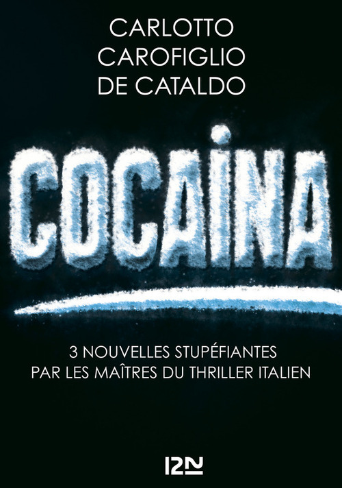 ebook cover of Cocaina, by Massimo Carlotto, Gianrico Carofiglio, Giancarlo De Cataldo, Jean-Justo Ramon