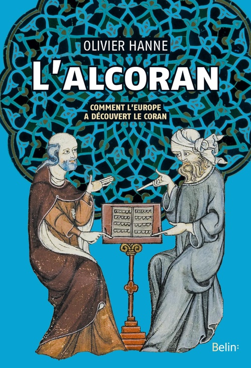 ebook cover of L'Alcoran : Comment l'Europe a découvert le Coran, by Olivier Hanne