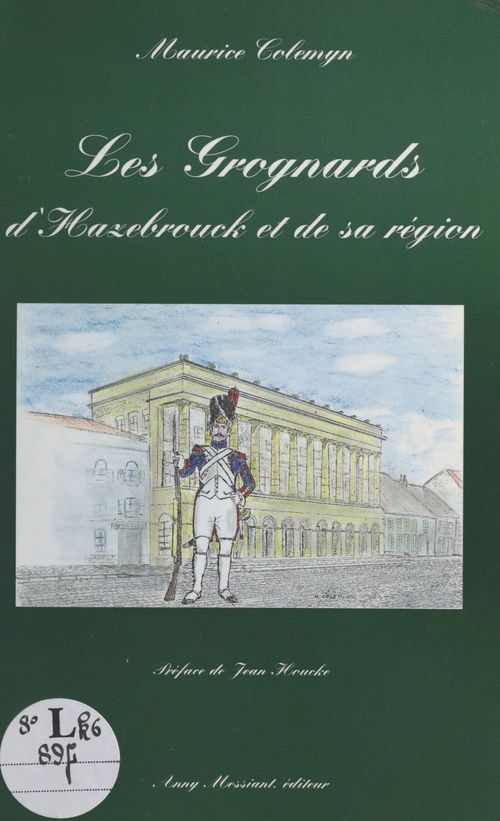 Couverture ebook de Les Grognards d'Hazebrouck et de sa région, de Maurice Colemyn