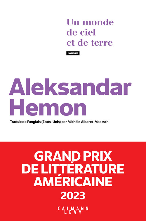 Couverture ebook de Un monde de ciel et de terre - Grand Prix de littérature américaine 2023, de Aleksandar Hemon