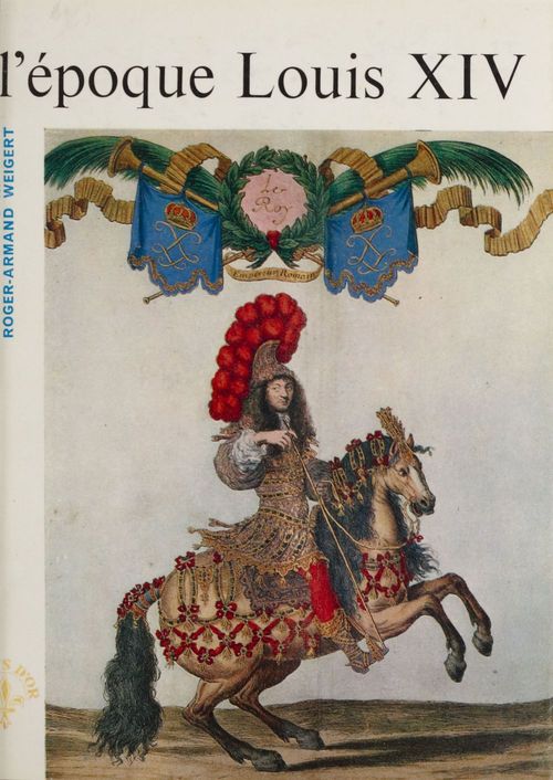 Couverture ebook de L'époque Louis XIV, de Roger-Armand Weigert