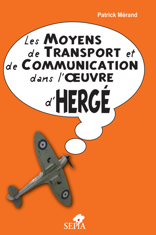 Couverture ebook de Les moyens de transport et de communication dans l'oeuvre d'Hergé, de Patrick Mérand