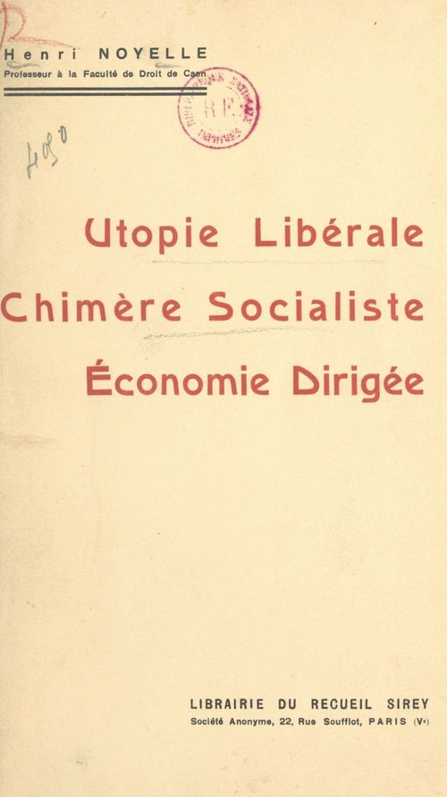 Couverture ebook de Utopie libérale, chimère socialiste, économie dirigée, de Henri Noyelle