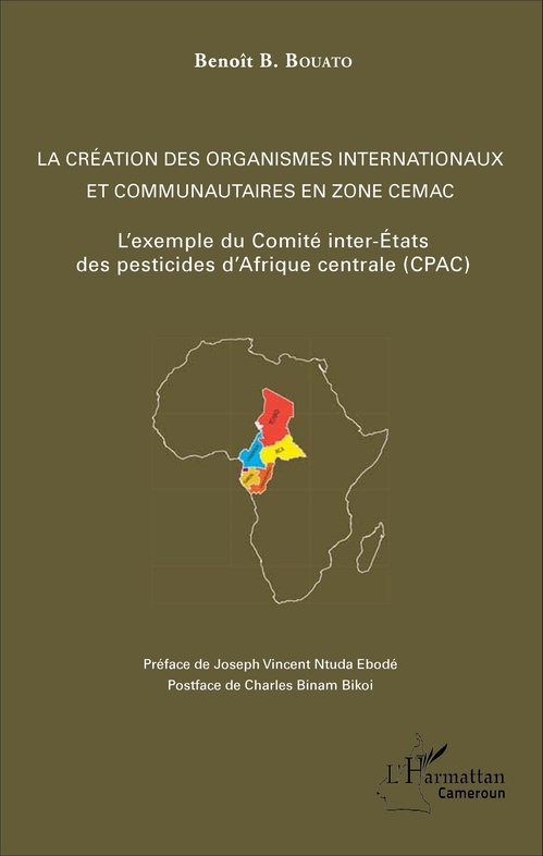 Couverture ebook de La création des organismes internationaux et communautaires en zone CEMAC, de Benoit B. Bouato
