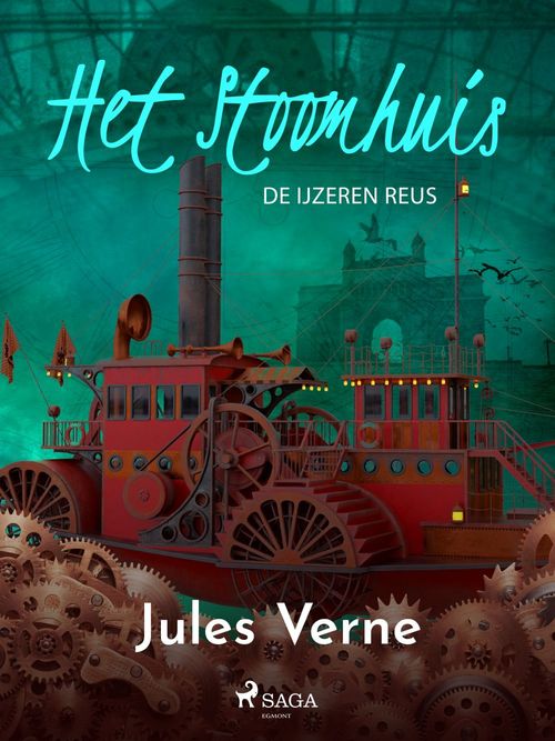 Couverture ebook de Het stoomhuis - De IJzeren Reus, de Jules Verne