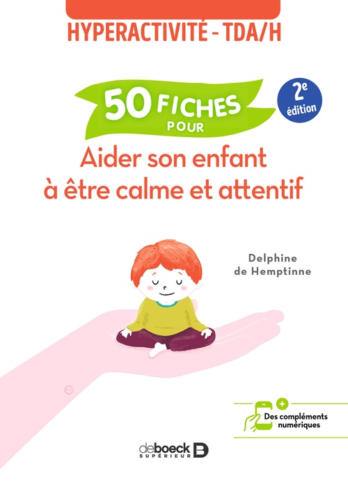 ebook cover of Hyperactivité - TDAH : 50 fiches pour aider son enfant à être calme et attentif, by Delphine de Hemptinne