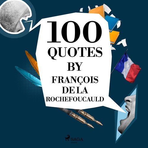 audiobook cover of 100 Quotes by François de La Rochefoucauld, by Francois De La Rochefoucauld