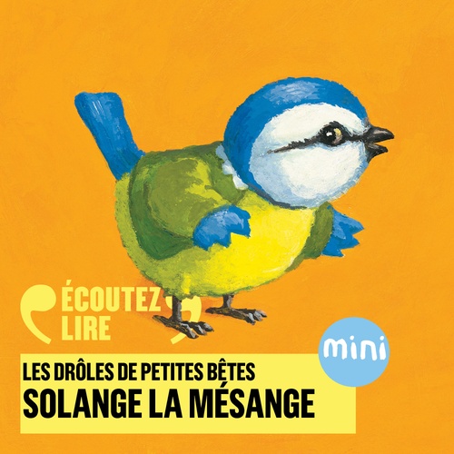 Couverture audiobook de Solange la mésange - Les Drôles de Petites Bêtes, de Antoon Krings
