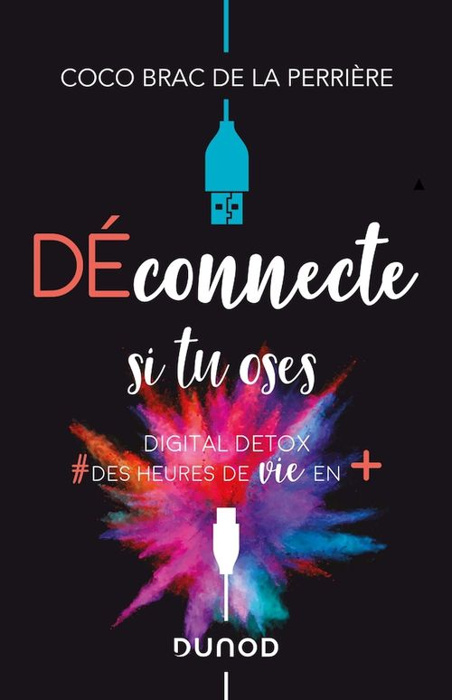 Couverture ebook de Déconnecte si tu oses, de Coco Brac de la Perrière