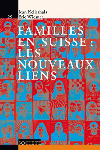 Couverture ebook de Familles en Suisse: les nouveaux liens, de Jean Kellerhals, Eric Widmer