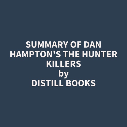 Couverture audiobook de Summary of Dan Hampton's The Hunter Killers, de Distill Books
