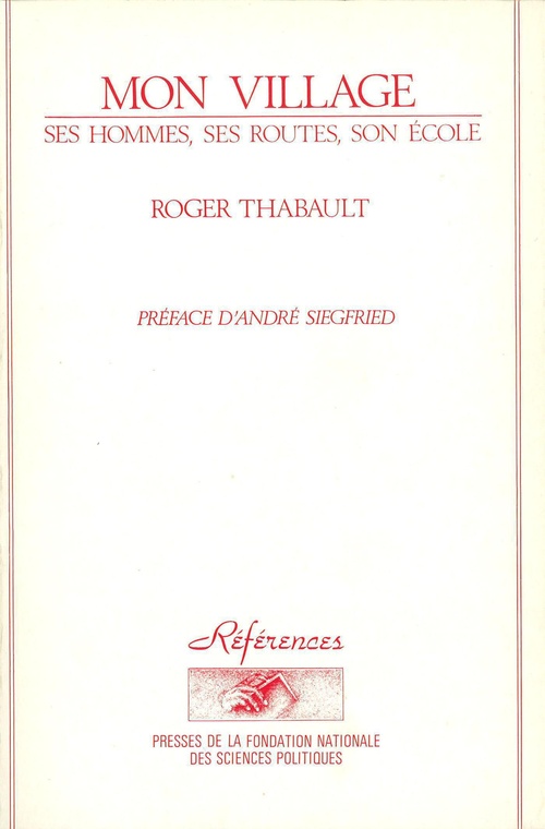 ebook cover of Mon village. Ses hommes, ses routes, son école. 1848-1914, by Roger Thabault
