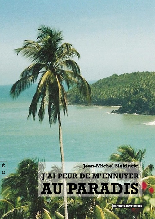 ebook cover of J´ai peur de m´ennuyer au paradis, by Jean-Michel Sieklucki