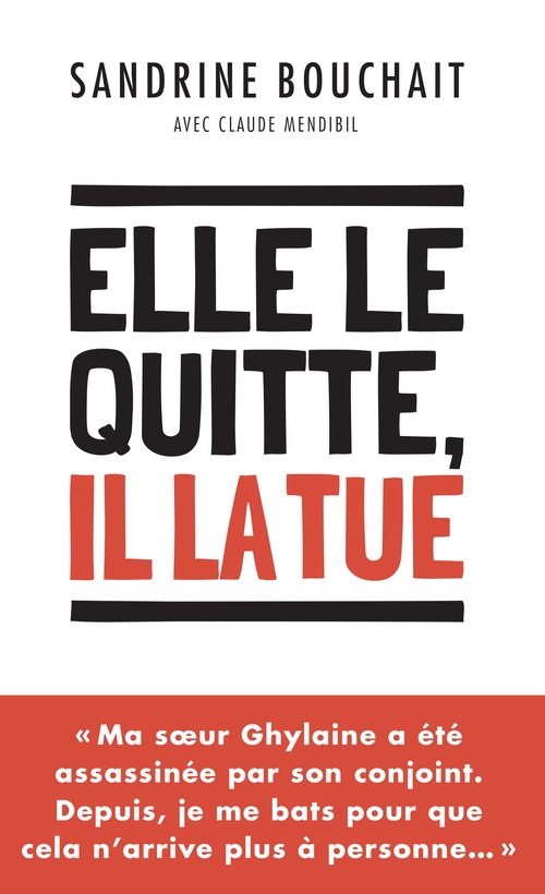 ebook cover of Elle le quitte, il la tue, by Sandrine Bouchait, Claude Mendibil