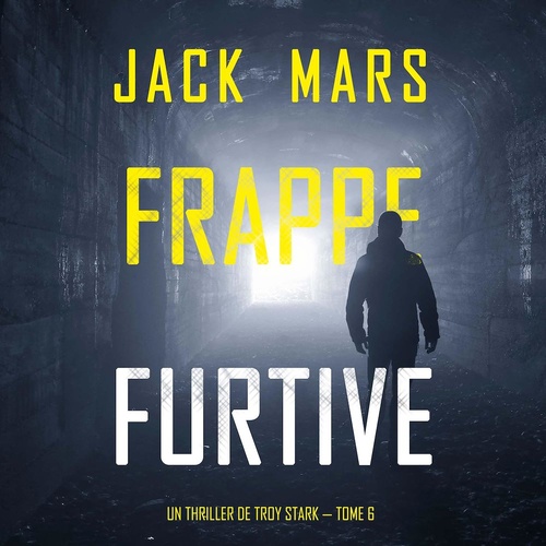 audiobook cover of Frappe furtive (Un Thriller de Troy Stark - Tome 6), by Jack Mars