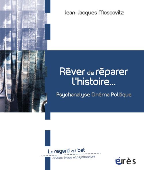 Couverture ebook de Rêver de réparer l'histoire..., de Jean-jacques Moscovitz