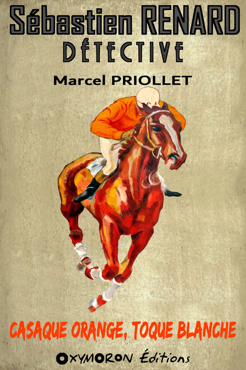 ebook cover of Casaque orange, toque blanche, by Marcel Priollet