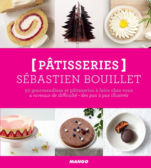 ebook cover of Pâtisseries - 50 gourmandises et pâtisseries à faire chez vous, by Sébastien Bouillet, Thomas Delhemmes, Brigitte Eveno