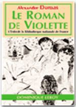 Couverture ebook de Le Roman de Violette - Nouvelle édition, de Alexandre Dumas