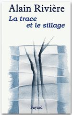 Couverture ebook de La Trace et le sillage, de Alain Rivière