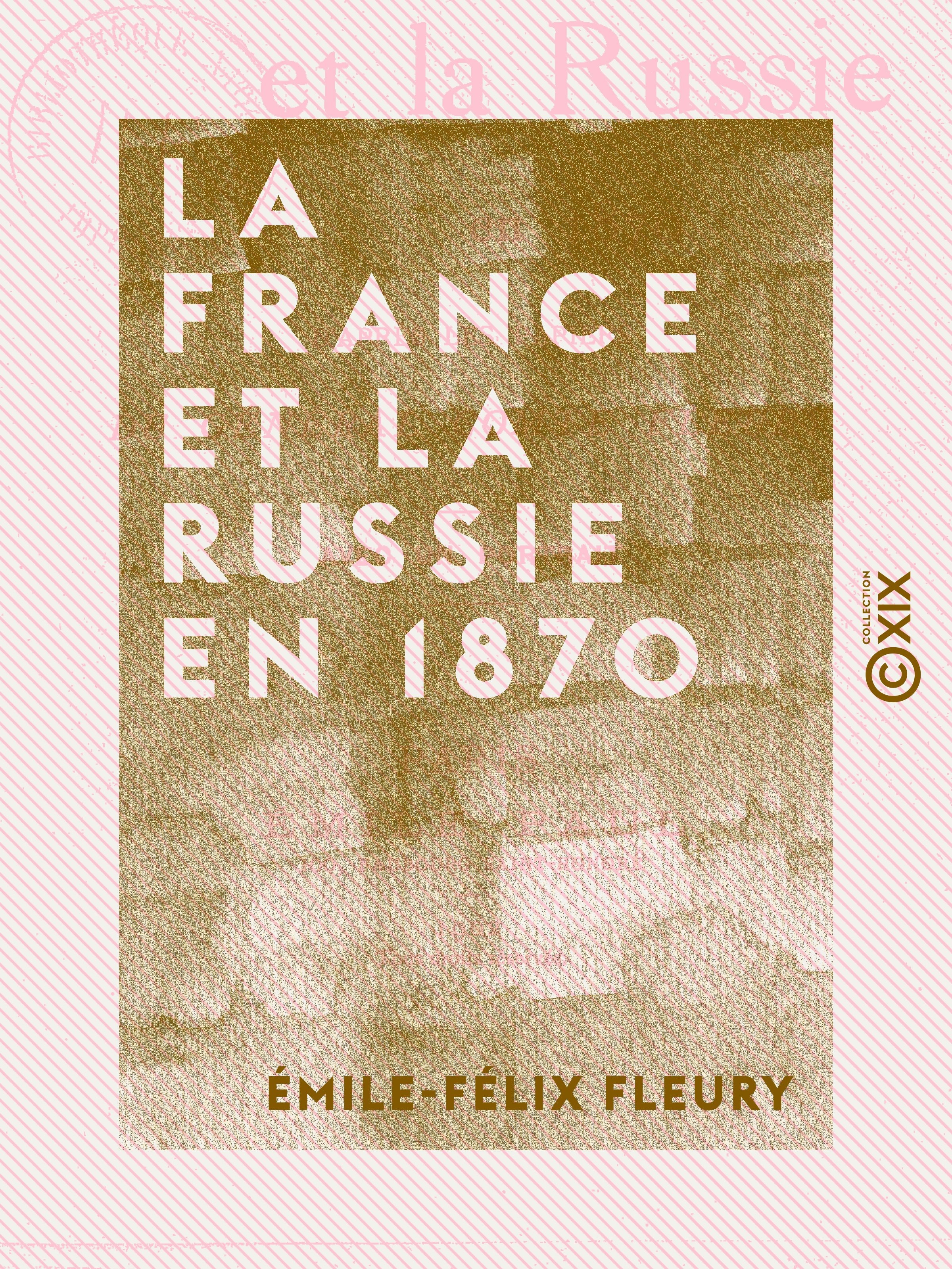 ebook cover of La France et la Russie en 1870, by Emile-Felix Fleury