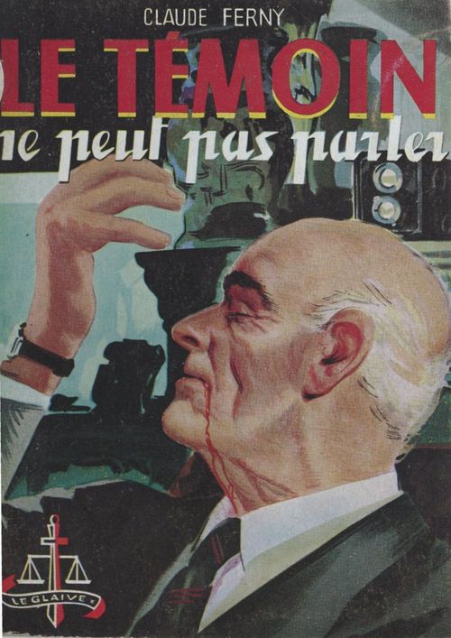 Couverture ebook de Le témoin ne peut pas parler, de Claude Ferny
