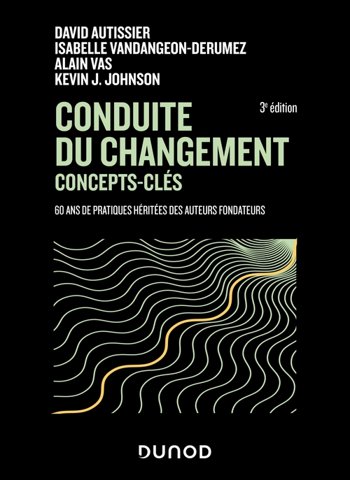 ebook cover of Conduite du changement : concepts-clés - 3e éd., by David Autissier, Kevin J. Johnson, Isabelle Vandangeon-derumez, Alain Vas