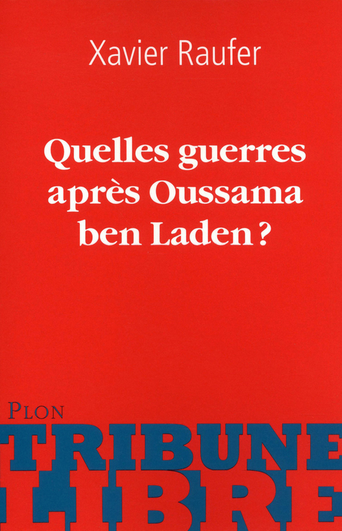 Couverture ebook de Quelles guerres après Oussama Ben Laden ?, de Xavier Raufer