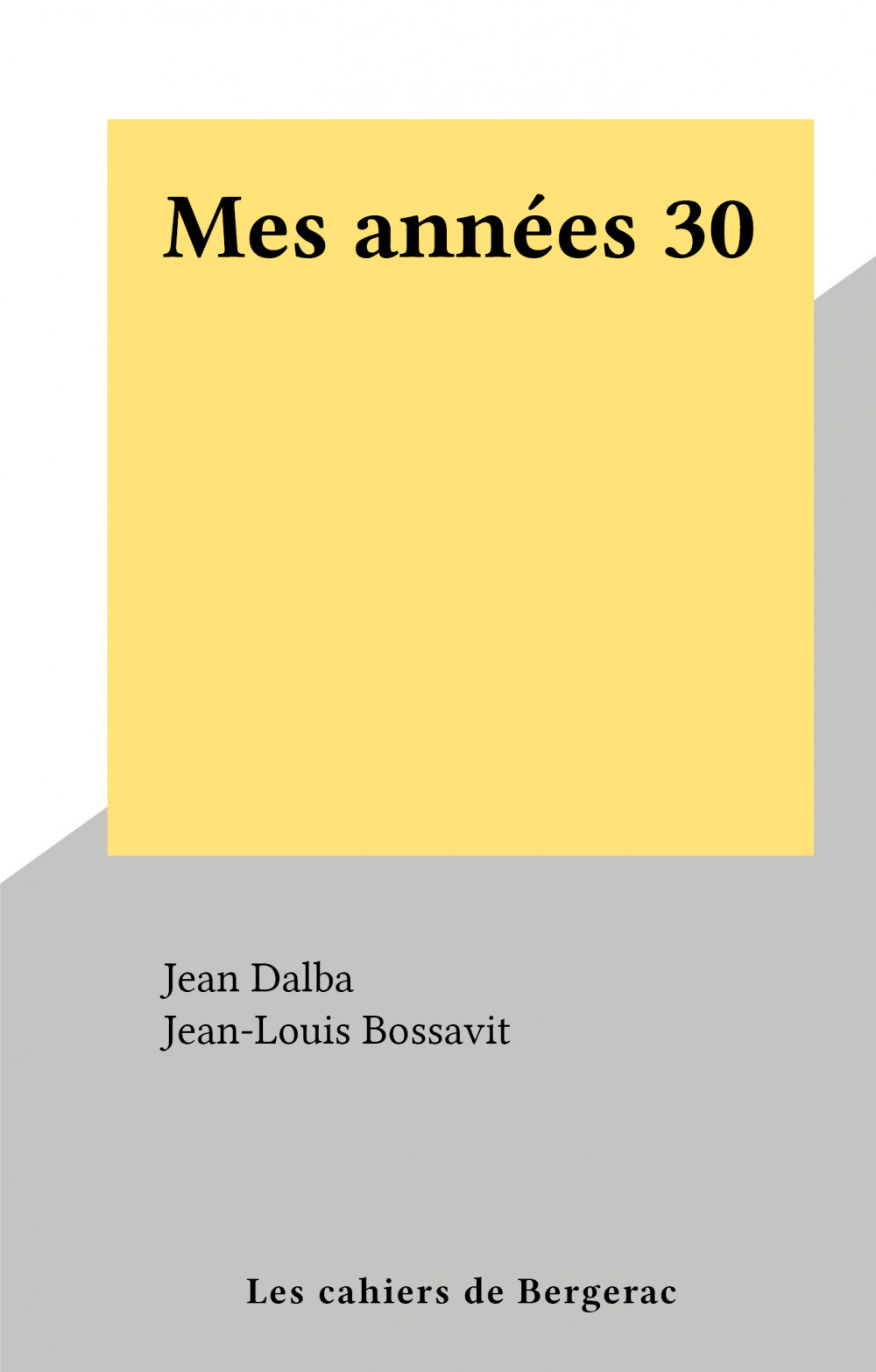 Couverture ebook de Mes années 30, de Jean Dalba