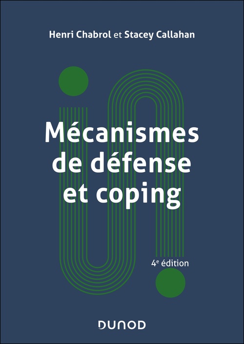 ebook cover of Mécanismes de défense et coping - 4e éd., by Stacey Callahan, Henri Chabrol