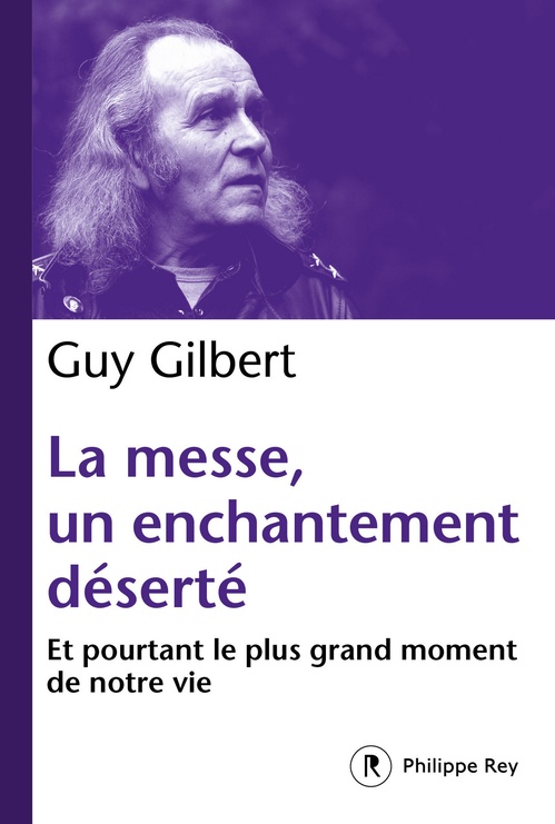 ebook cover of La messe, un enchantement déserté, by Guy Gilbert