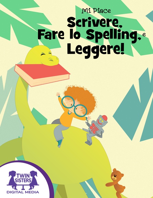 ebook cover of Mi Piace Scrivere, Fare lo Spelling e Leggere, by Kim Mitzo Thompson, Karen Mitzo Hilderbrand