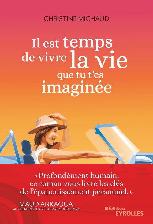 Couverture ebook de Il est temps de vivre la vie que tu t'es imaginée, de Christine Michaud