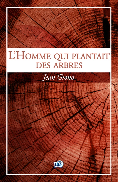 ebook cover of L'Homme qui plantait des arbres, by Jean Giono