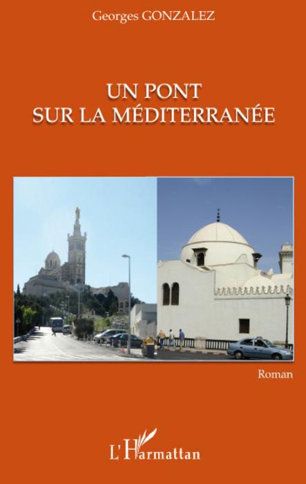 ebook cover of Un pont sur la Méditerranée, by Georges Gonzalez