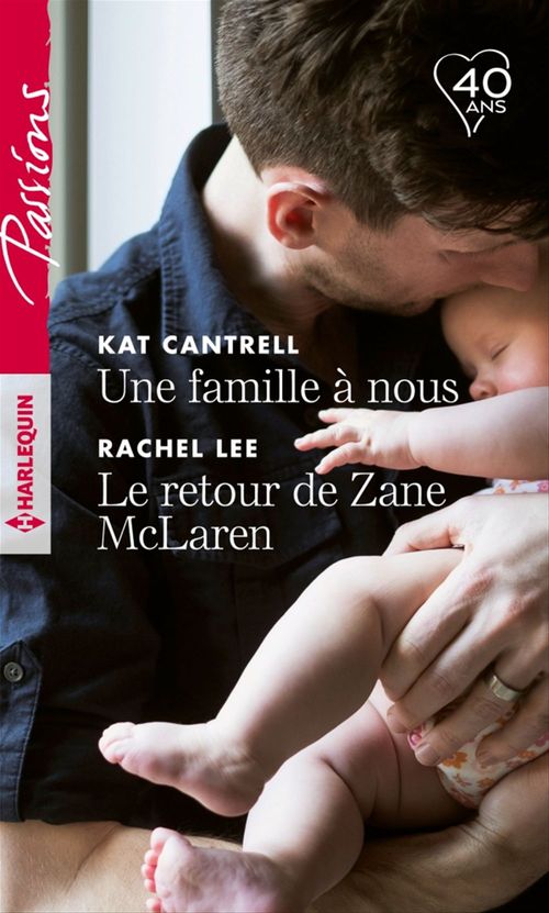ebook cover of Une famille à nous - Le retour de Zane McLaren, by Kat Cantrell, Rachel Lee